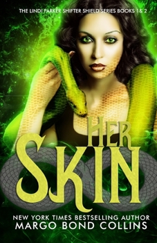 Paperback Her Skin: The Lindi Parker Shifter Shield Series Books 1 & 2 Book