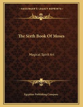 Paperback The Sixth Book of Moses: Magical Spirit Art Book