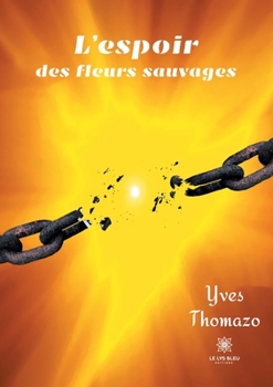 Paperback L'espoir des fleurs sauvages [French] Book