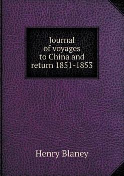 Paperback Journal of voyages to China and return 1851-1853 Book