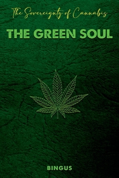 Paperback The Sovereignty of Cannabis: The Green Soul Book