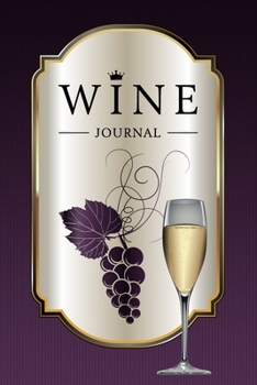 Paperback Wine Journal: Wine Tasting Notebook & Diary - Glass of Champagne and Purple Design Book