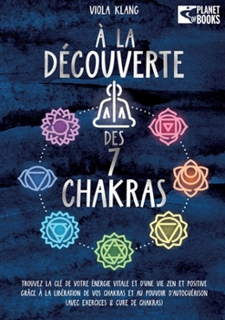 Paperback À la découverte des 7 chakras [French] Book