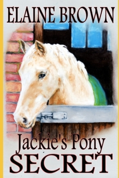 Paperback Jackie's Pony Secret: Pony Chronicles Book