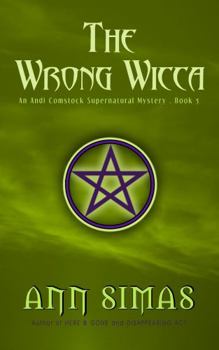 Paperback THE WRONG WICCA: An Andi Comstock Supernatural Mystery (Book 5) (Andi Comstock Supernatural Mysteries) Book