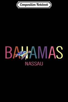 Composition Notebook: Nassau Bahamas Sea Turtle Vacation Souvenir Gift  Journal/Notebook Blank Lined Ruled 6x9 100 Pages