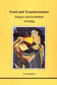 Paperback Food and Transformation: Imagery and Symbolism of Eating Book