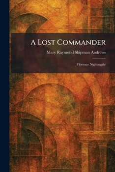 Paperback A Lost Commander: Florence Nightingale Book