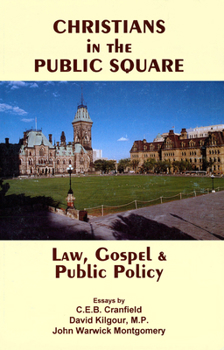 Paperback Christians in the Public Square: Law, Gospel, & Public Policy Book