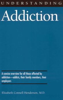 Understanding Addiction (UNDERSTANDING HEALTH AND SICKNESS) - Book  of the Understanding Health and Sickness Series