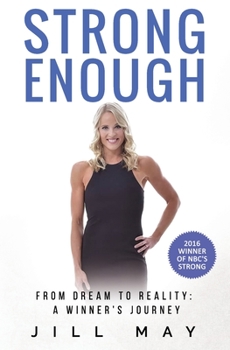 Paperback Strong Enough: From Dream to Reality: A Winners Journey Book