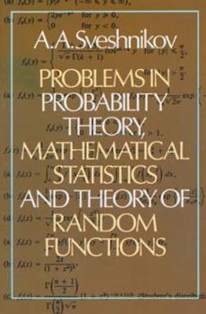 Paperback Problems in Probability Theory, Mathematical Statistics and Problems in Probability Theory, Mathematical Statistics and Theory of Random Functions The Book