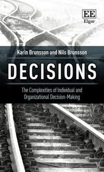 Paperback Decisions: The Complexities of Individual and Organizational Decision-Making Book