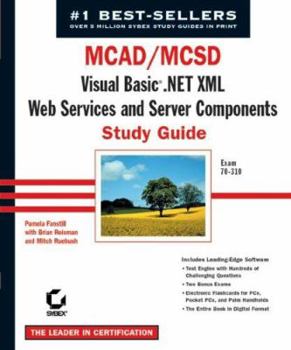 Paperback MCAD/MCSD Visual Basic .Net XML Web Services and Server Components Study Guide: Exam 70-310 [With CDROM] Book