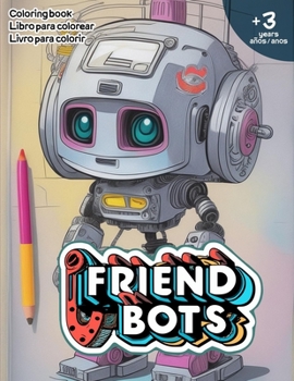 Friend Bots Vol.1: Coloring book