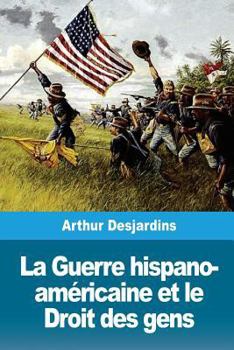 Paperback La Guerre hispano-américaine et le Droit des gens [French] Book