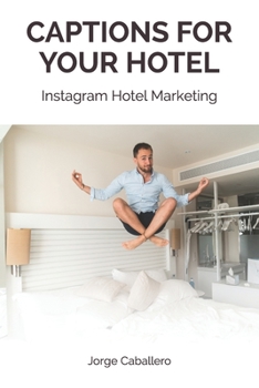 Paperback Captions for your hotel: Instagram Hotel Marketing Book