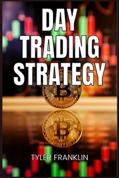 Paperback Day Trading Strategy: Proven Techniques for Profitable Day Trading (2024 Guide for Beginners) Book