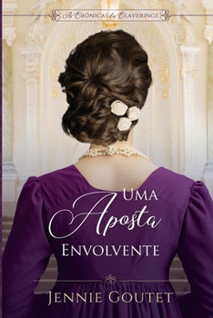 Uma Aposta Envolvente (As Crônicas dos Claverings) (Portuguese Edition)