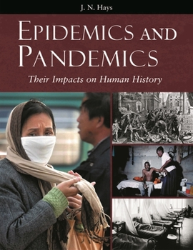Hardcover Epidemics and Pandemics: Their Impacts on Human History Book