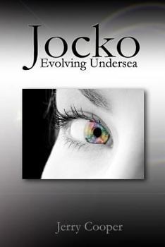 Paperback Jocko, Evolving Undersea: Evolving Undersea Book