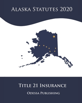 Paperback Alaska Statutes 2020 Title 21 Insurance Book