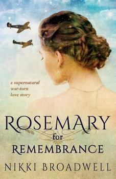 Paperback Rosemary for Remembrance: a supernatural war torn love story Book