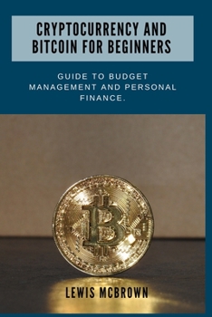 Paperback Cryptocurrency and bitcoin for beginners.: Guide to budget management and personal finance. Book