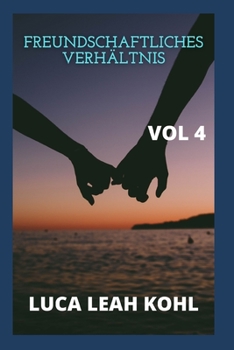 Freundschaftliches Verh?ltnis: geheimnisvolle Geschichten, Familienliebe, Romantik, Familienbande, Freundschaften, Lebensgeschichten, Lebenserfahrung
