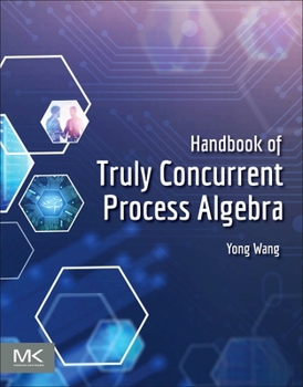 Paperback Handbook of Truly Concurrent Process Algebra Book