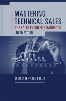 Hardcover Mastering Technical Sales: The Sales Engineer's Handbook Book