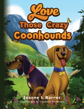 Paperback Love Those Crazy Coonhounds Book
