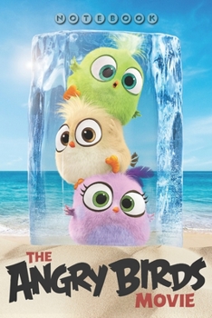The ANGRY BIRDS Movie Notebook: Organize Notes, Ideas, Follow Up, Project Management, 6" x 9" (15.24 x 22.86 cm) - 110 Pages - Durable Soft Cover - Line