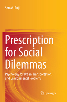 Paperback Prescription for Social Dilemmas: Psychology for Urban, Transportation, and Environmental Problems Book