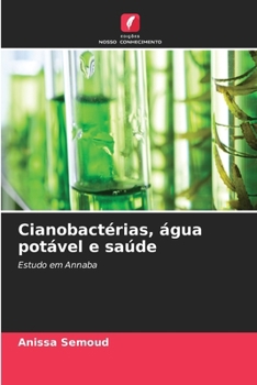 Cianobactérias, água potável e saúde (Portuguese Edition)