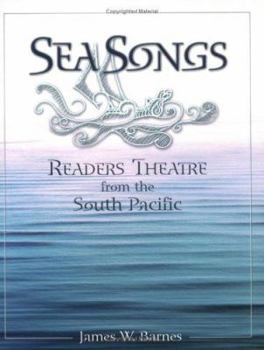 Sea Songs: Readers Theatre from the South Pacific (Readers Theatre)