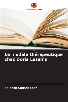 Paperback Le modèle thérapeutique chez Doris Lessing [French] Book