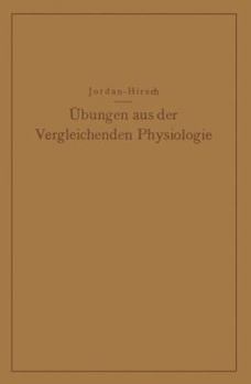 Paperback Übungen Aus Der Vergleichenden Physiologie: Atmung - Verdauung - Blut - Stoffwechsel Kreislauf - Nervenmuskelsystem [German] Book