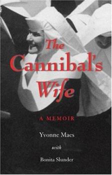 Hardcover The Cannibal's Wife: A Memoir Book