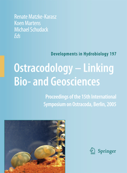 Paperback Ostracodology - Linking Bio- And Geosciences: Proceedings of the 15th International Symposium on Ostracoda, Berlin, 2005 Book