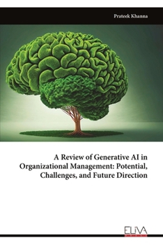Paperback A Review of Generative AI in Organizational Management: Potential, Challenges, and Future Direction Book