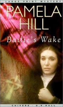 Paperback Bailie's Wake [Large Print] Book