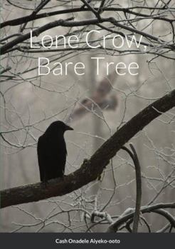 Paperback Lone Crow, Bare Tree Book
