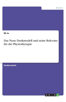Paperback Das Neue Denkmodell und seine Relevanz für die Physiotherapie [German] Book