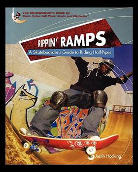 Paperback Rippin Ramps: A Skateboarders Guide to Riding Half-Pipes Book