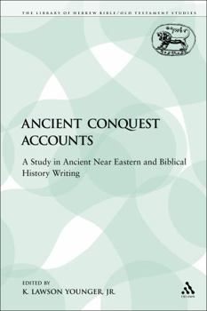 Paperback Ancient Conquest Accounts: A Study in Ancient Near Eastern and Biblical History Writing Book