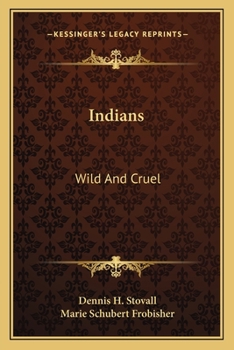 Paperback Indians: Wild And Cruel Book