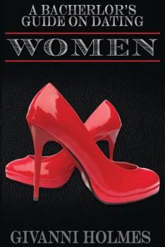 Paperback A Bachelor's Guide on Dating Women Book