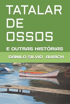 Paperback Tatalar de Ossos: E Outras Histórias [Portuguese] Book