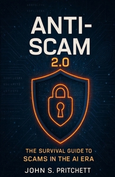 Anti-Scam 2.0: The Survival Guide for the AI Scam Era
